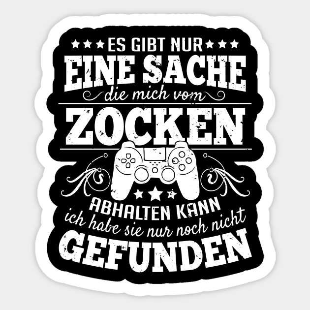 es gibt nur eine sache die mich vom zocken abhalten kann Lustige